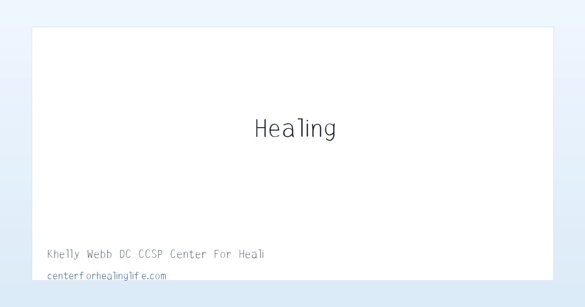 Khelly Webb DC CCSP Center For Healing Life 主图